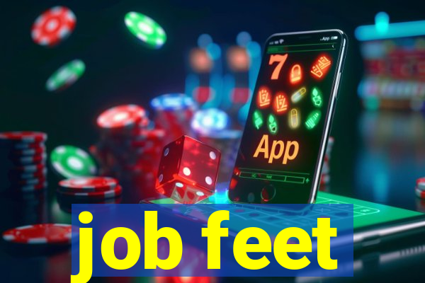 job feet